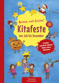 Vorderes Coverbild Komm, wir feiern! Kitafeste von Juli bis Dezember