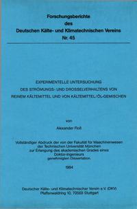Vorderes Coverbild Experimentelle Untersuchung des Strömungs- und Drosselverhaltens von reinem Kältemittel und von Kältemittel-Öl-Gemischen