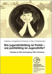 Vorderes Coverbild Wie jugendhilfefähig ist die Politik - Wie politikfähig ist Jugendhilfe