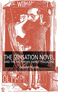 Vorderes Coverbild The Sensation Novel and the Victorian Family Magazine