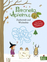 Vorderes Coverbild Petronella Apfelmus - Zauberstab und Wichteltür. Das große Weihnachtsrätselbuch