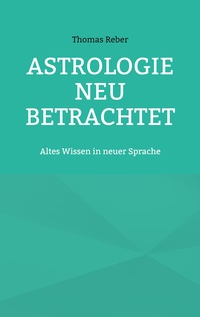 Vorderes Coverbild Astrologie neu betrachtet