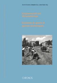 Vorderes Coverbild Kriegswirtschaft und Wirtschaftskriege /Économie de guerre et guerres économiques