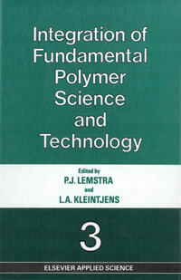 Vorderes Coverbild Integration of Fundamental Polymer Science and Technology—3
