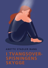 Vorderes Coverbild I tvangsoverspisningens skygge