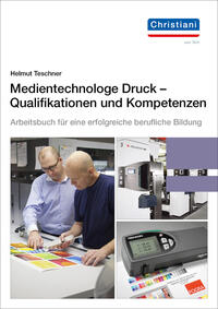 Vorderes Coverbild Medientechnologe Druck - Qualifikationen und Kompetenzen