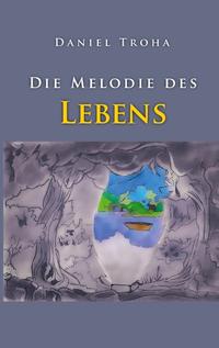 Vorderes Coverbild Die Melodie des Lebens