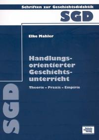 Vorderes Coverbild Handlungsorientierter Geschichtsunterricht