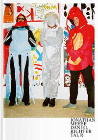 Vorderes Coverbild Jonathan Meese, Daniel Richter, Tal R - The Men Who Fell From Earth