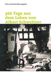 Vorderes Coverbild 366 Tage aus dem Leben von Albert Schweitzer