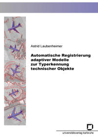 Vorderes Coverbild Automatische Registrierung adaptiver Modelle zur Typerkennung technischer Objekte