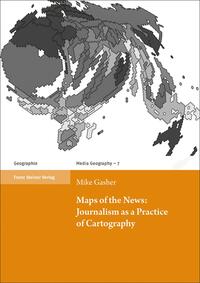 Vorderes Coverbild Maps of the News: Journalism as a Practice of Cartography