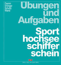 Vorderes Coverbild Übungen und Aufgaben Sporthochseeschifferschein