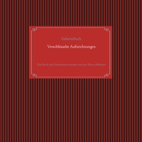 Vorderes Coverbild Selbstverschlüsselndes Geheimbuch zum Ausfüllen / Tagebuch / Notizen und Pläne / Familiengeschichte / Ahnenforschung