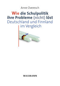 Vorderes Coverbild Wie die Schulpolitik ihre Probleme (nicht) löst
