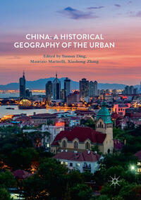 Vorderes Coverbild China: A Historical Geography of the Urban