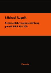 Vorderes Coverbild Schienenfahrzeugbeschichtung gemäß DBS 918 300