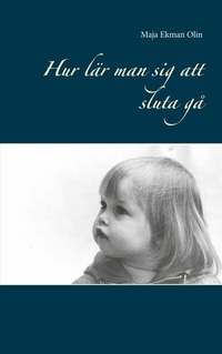 Vorderes Coverbild Hur lär man sig att sluta gå