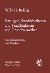 Vorderes Coverbild Setzungen, Standsicherheiten und Tragfähigkeiten von Grundbauwerken