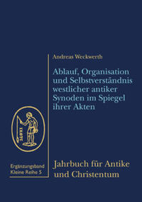 Vorderes Coverbild Ablauf, Organisation und Selbstverständnis westlicher antiker Synoden im Spiegel ihrer Akten