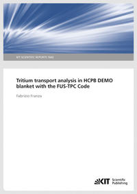 Vorderes Coverbild Tritium transport analysis in HCPB DEMO blanket with the FUS-TPC Code
