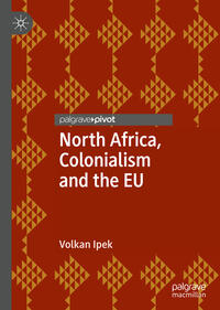 Vorderes Coverbild North Africa, Colonialism and the EU