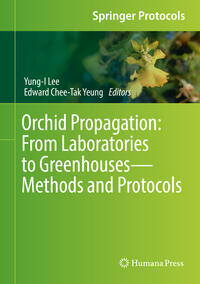 Vorderes Coverbild Orchid Propagation: From Laboratories to Greenhouses—Methods and Protocols