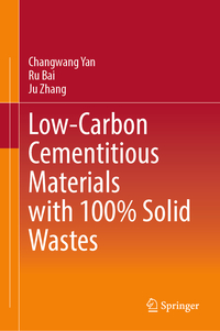 Vorderes Coverbild Low-Carbon Cementitious Materials with 100% Solid Wastes