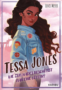 Vorderes Coverbild Tessa Jones (Band 1) – Wie zum Hades beschützt man eine Göttin?