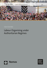 Vorderes Coverbild Labour Organising under Authoritarian Regimes