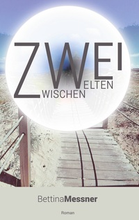 Vorderes Coverbild Zwei.Zwischen.Welten