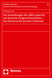 Vorderes Coverbild Die Auswirkungen des référé-expertise auf deutsche Zivilgerichtsverfahren - Die Brüssel-la-VO auf dem Prüfstand