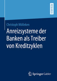 Vorderes Coverbild Anreizsysteme der Banken als Treiber von Kreditzyklen