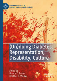 Vorderes Coverbild (Un)doing Diabetes: Representation, Disability, Culture