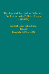 Vorderes Coverbild Theologenbriefwechsel im Südwesten des Reichs in der Frühen Neuzeit (1550-1620)
