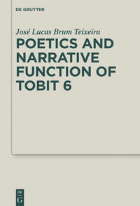 Vorderes Coverbild Poetics and Narrative Function of Tobit 6