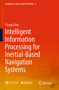 Vorderes Coverbild Intelligent Information Processing for Inertial-Based Navigation Systems