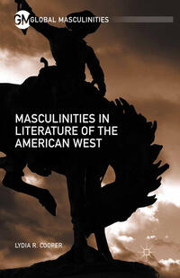 Vorderes Coverbild Masculinities in Literature of the American West