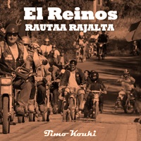 Vorderes Coverbild El Reinos rautaa rajalta