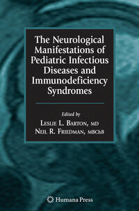Vorderes Coverbild The Neurological Manifestations of Pediatric Infectious Diseases and Immunodeficiency Syndromes