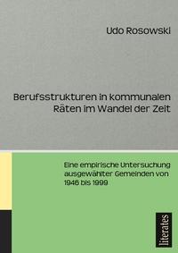 Vorderes Coverbild Berufsstrukturen in kommunalen Räten im Wandel der Zeit