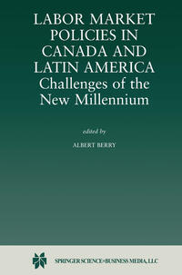 Vorderes Coverbild Labor Market Policies in Canada and Latin America: Challenges of the New Millennium