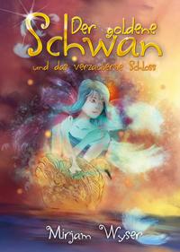 Vorderes Coverbild Der goldene Schwan und das verzauberte Schloss