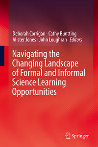 Vorderes Coverbild Navigating the Changing Landscape of Formal and Informal Science Learning Opportunities