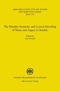 Vorderes Coverbild The Morpho-Syntactic and Lexical Encoding of Tense and Aspect in Semitic