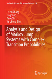 Vorderes Coverbild Analysis and Design of Markov Jump Systems with Complex Transition Probabilities