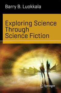 Vorderes Coverbild (hohe Qualität) Exploring Science Through Science Fiction