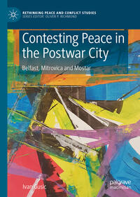 Vorderes Coverbild Contesting Peace in the Postwar City