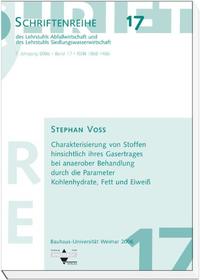 Vorderes Coverbild Charakterisierung von Stoffen hinsichtlich ihres Gasertrages bei anaerober Behandlung durch die Parameter Kohlenhydrate, Fett und Eiweiß