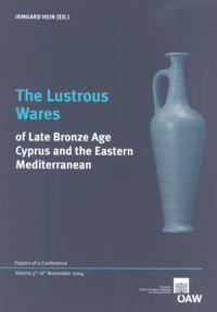 Vorderes Coverbild The Lustrous Wares of Late Bronze Age Cyprus and the Eastern Mediterranean